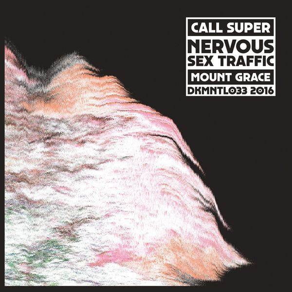 call-super Nervous Sex Traffic