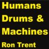 Humans Drums & Machines