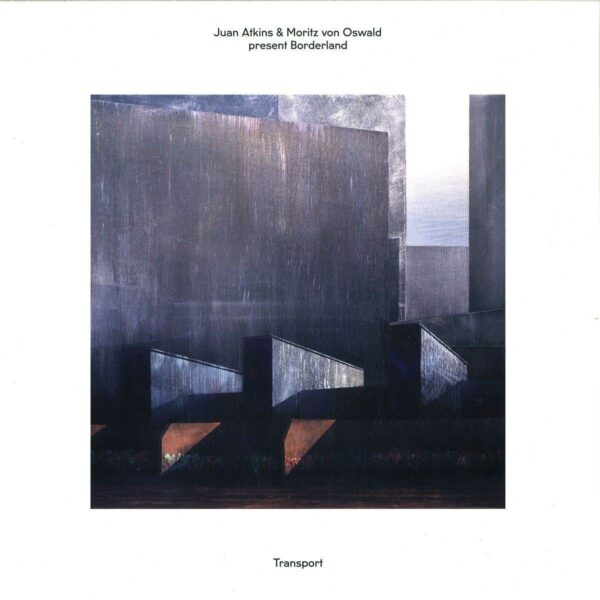 Juan Atkins & Moritz von Oswald present Borderland: Transport
