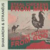 Steal Chickens From Men And The Future From