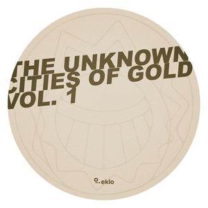 The Unknown Cities Of Gold Vol.1