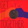 Get It Together