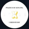 Politics Of Dancing X Chris Stussy & Sun Archive
