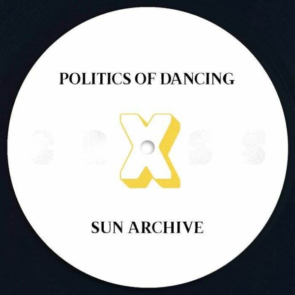 Politics Of Dancing X Chris Stussy & Sun Archive