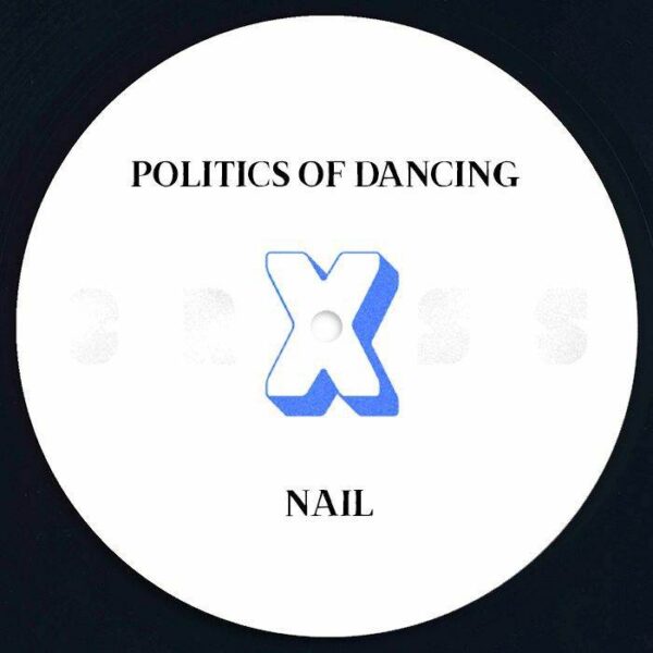 Politics Of Dancing X Chris Carrier & Nail