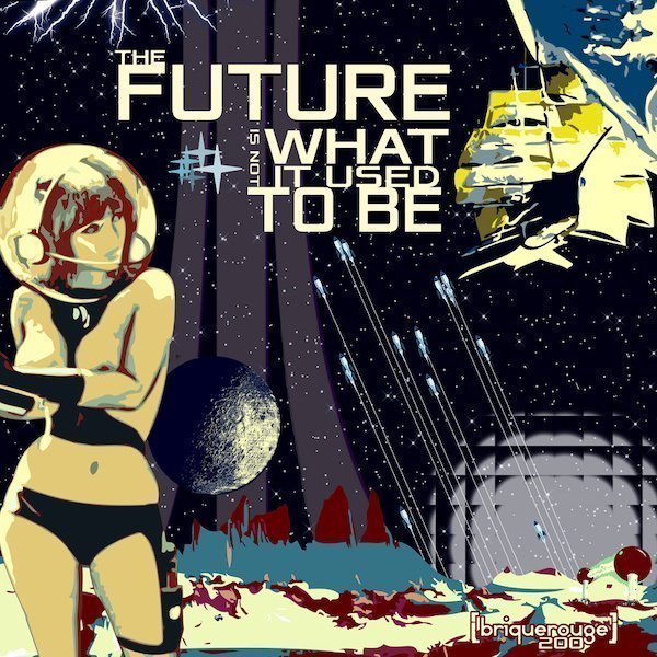 The Future Is Not What It Used To Be