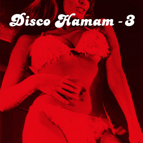 DISCOHAMAM03 Disco Hamam Vol. 3