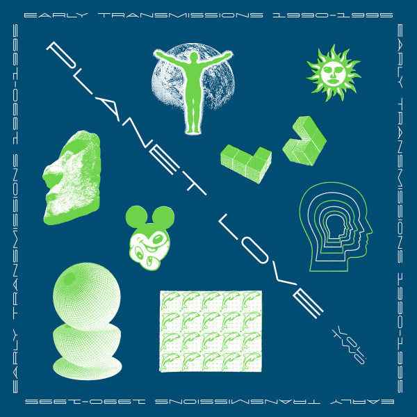 Planet Love 2: Early Transmissions 1990-95