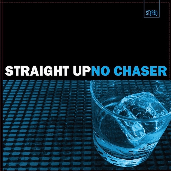 UAR-015 Straight Up No Chaser