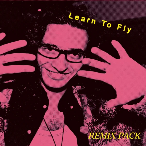Learn To Fly Remixes