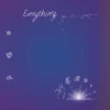 Everything