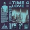 Time 4 Love Remixes