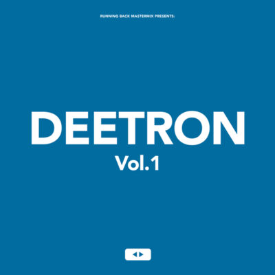 Running Back Mastermix: Deetron