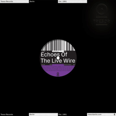 tresor385_1_600 Echoes Of The Live Wire