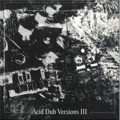 Acid Dub Versions III LP 3x12"