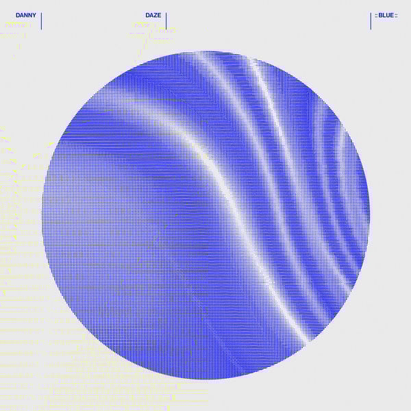 Danny Daze - ::Blue::