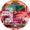 Twenty Minutes Of Disco Glory (30th Anniversary reissue)