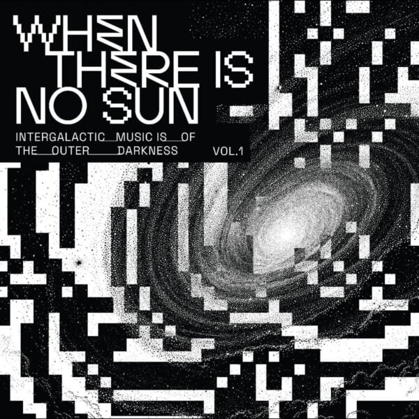 When There Is No Sun Vol. 1