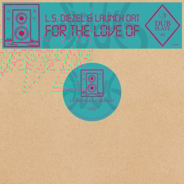 MYD005 Dubplate #5: For The Love Of
