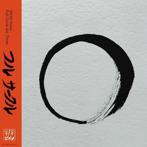 20 / 20 Vision: Full Circle Vol Three (feat Roman Fluegel, Madvilla mixes)