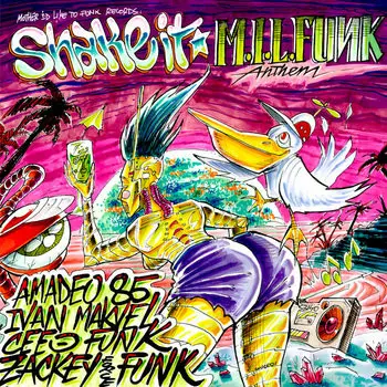 Shake It / M.I.L.FUNK Anthem (Kalashnilove)